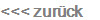 <<< zur�ck